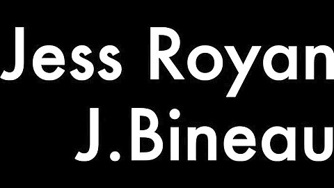 Jess Royan and J  Bineau