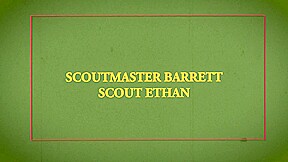 SCOUT ETHAN Chapter 5 - Learning the Ropes