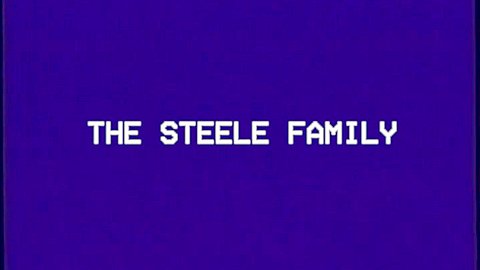 The Steele Family Tape 2 - Lucky
